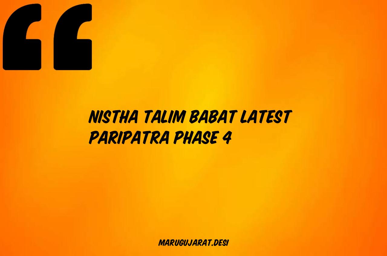 NISTHA TALIM BABAT LATEST PARIPATRA PHASE 4